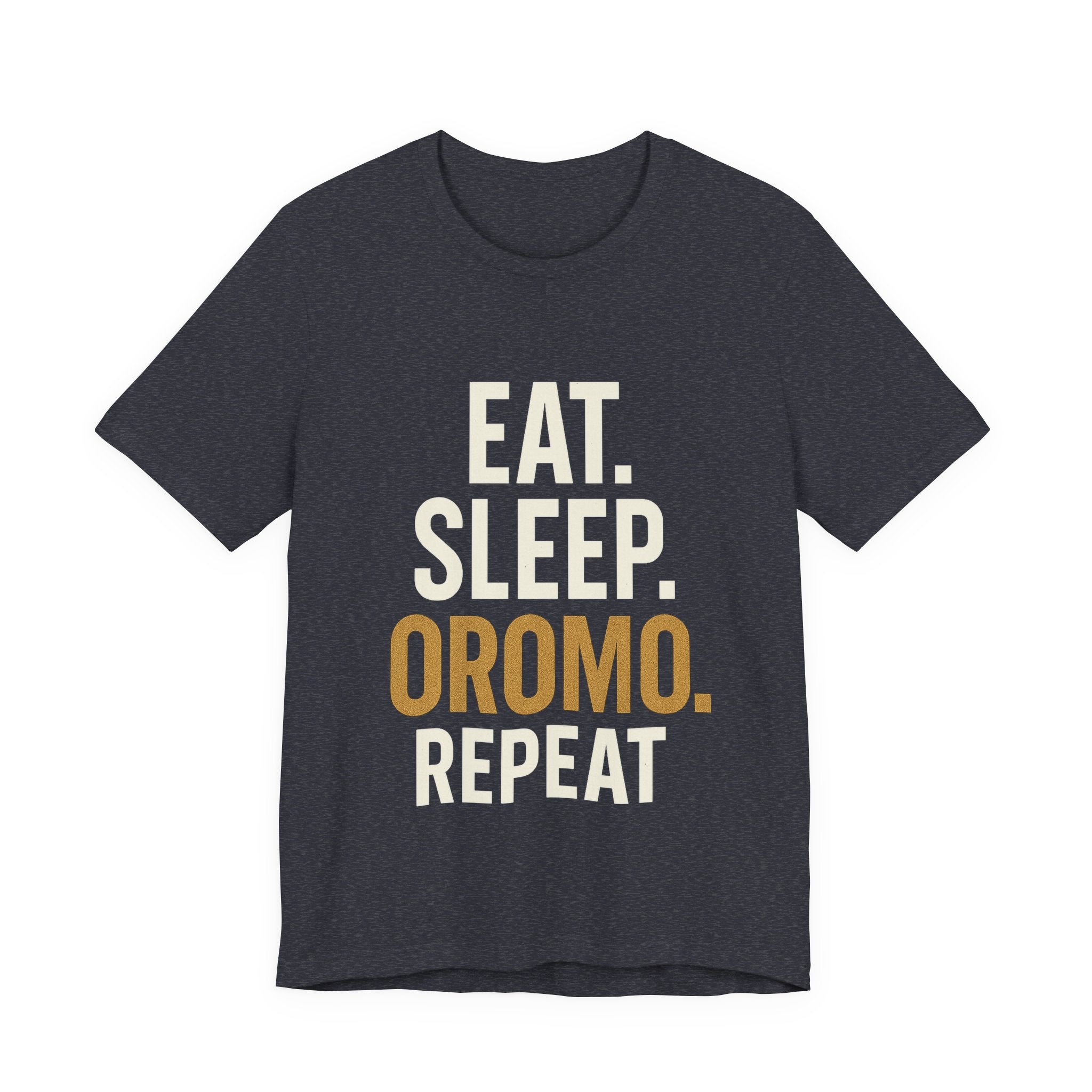 Eat. Sleep. Oromo. Repeat. Tee — Oromo Pride Graphic T-Shirt