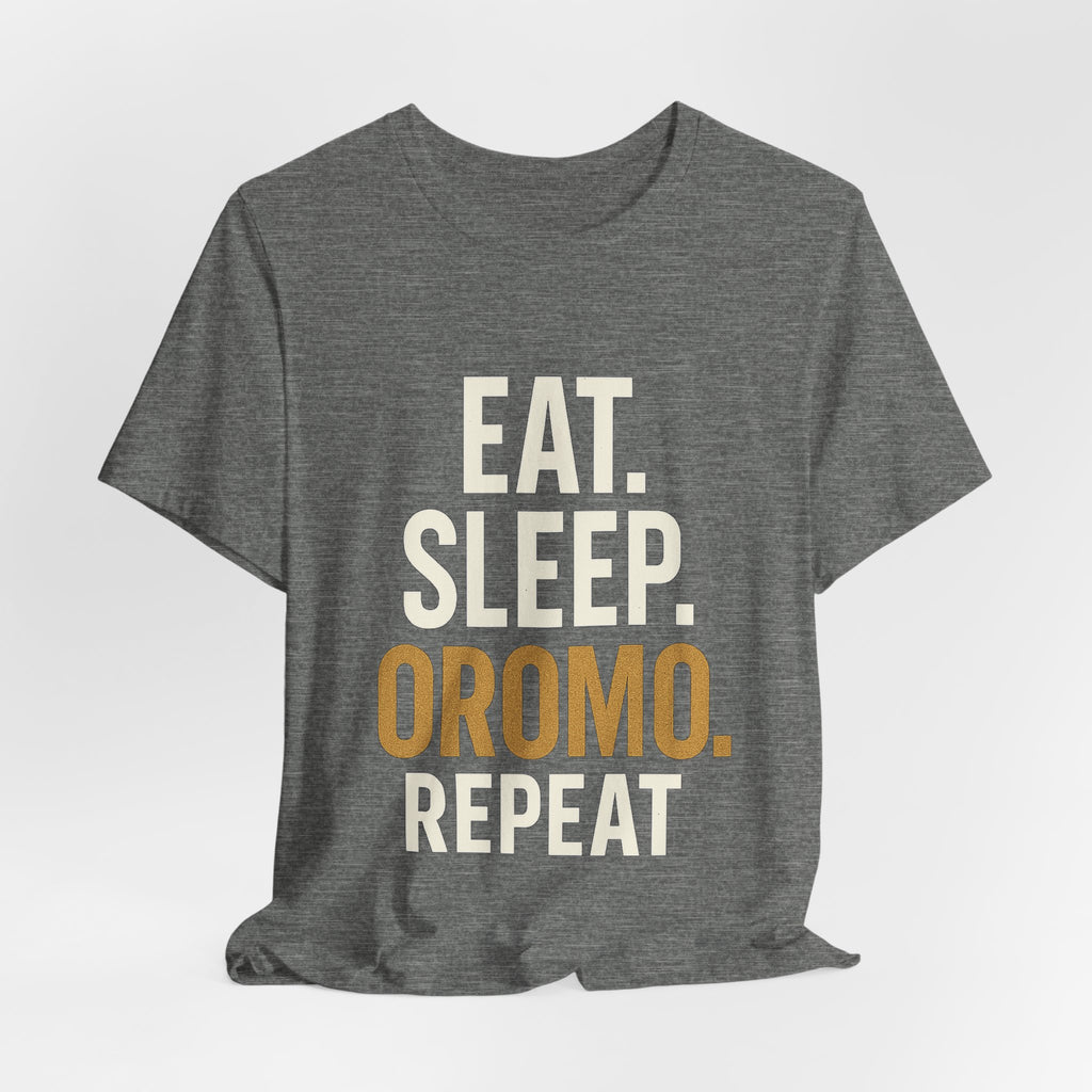 Eat. Sleep. Oromo. Repeat. Tee — Oromo Pride Graphic T-Shirt